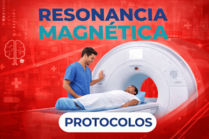 Resonancia Magnética 8 Protocolos de Resonancia Magnética